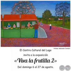 Viva la Frutilla 2 - Exposicin Colectiva - Domingo, 6 de Agosto de 2017